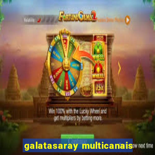 galatasaray multicanais